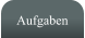 Aufgaben